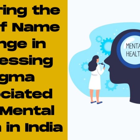 Exploring the Role of Name Change in Addressing Stigma Associated with Mental Health in India